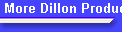 More Dillon Products